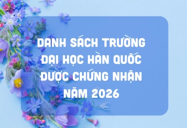 danh-sach-truong-dai-hoc-han-quoc-duoc-chung-nhan-nam-2026